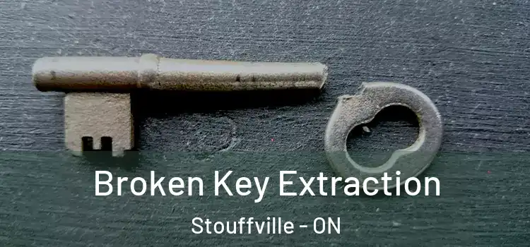 Broken Key Extraction Stouffville - ON