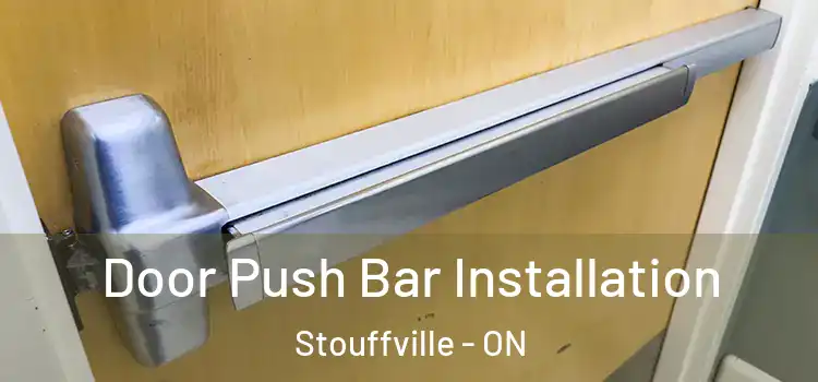 Door Push Bar Installation Stouffville - ON